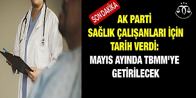 Mayıs ayında TBMM'ye getirilecek