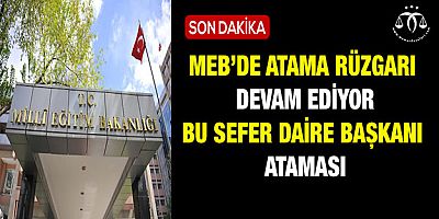 MEB'de Daire Başkanı Ataması