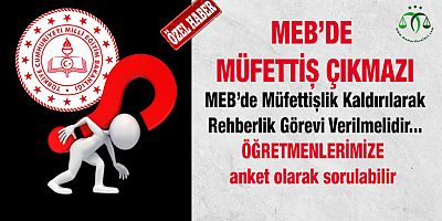 MEB'de Müfettiş Çıkmazı... İl Müdürlükleri Çok Dertli