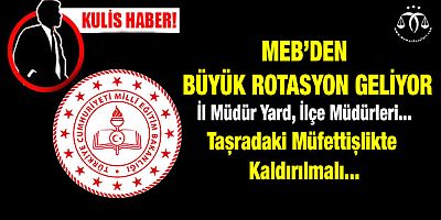 MEB'de Yer Yerinden Oynayacak