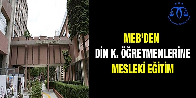 MEB’den din öğretmenlerine mesleki eğitim