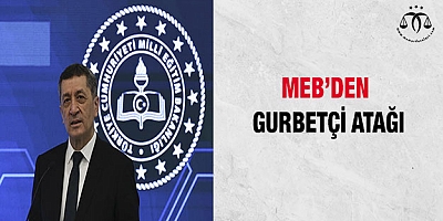 MEB’den gurbetçi atağı