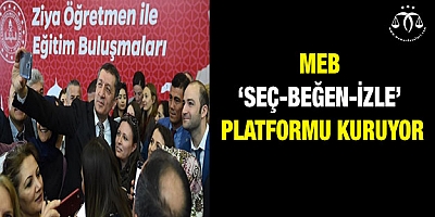 MEB ‘Seç-beğen-izle’ platformu kuruyor