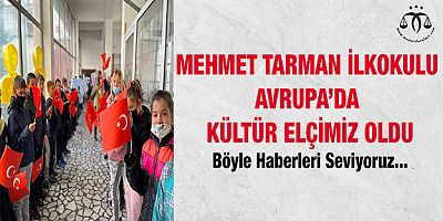 Mehmet Tarman İlkokulu Avrupa’da Kültür Elçimiz Oldu