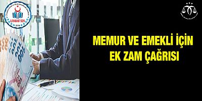 Memur ve Emekli İçin Ek Zam Çağrısı