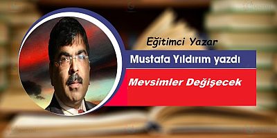 MEVSİMLER DEĞİŞECEK