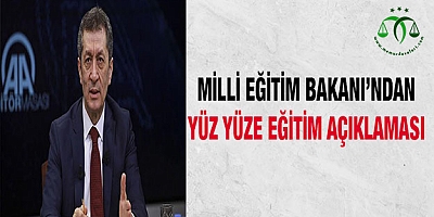 Milli Eğitim Bakanı'ndan Yüz Yüze Eğitim Açıklaması