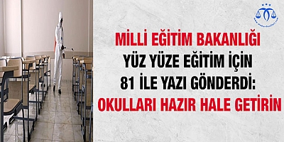 Milli Eğitim Bakanlığı, yüz yüze eğitim için 81 ile yazı gönderdi