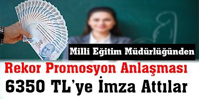 Milli Eğitim Müdürlüğünden Rekor Promosyon Anlaşması 