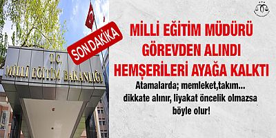 Milli Eğitim Müdürü Görevden Alındı