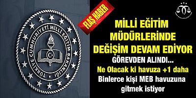 Milli Eğitim Müdürü Görevden Alındı