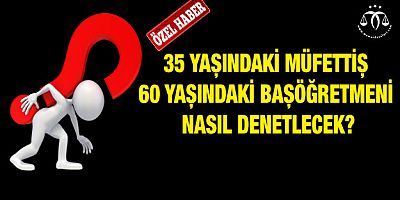 Müfettiş Alımında Yaş Şartı Kaldırılsın Dedik... Onlarca Kez