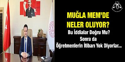 Muğla MEM'de Neler Oluyor?