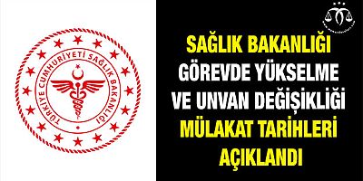 Mülakat tarihleri Açıklandı