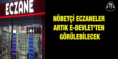 Nöbetçi eczaneler artık e-Devlet'ten görülebilecek