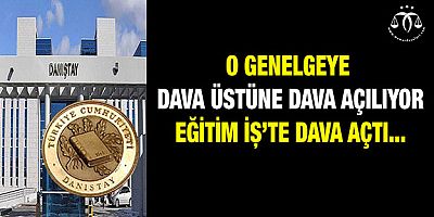 O Genelgeye Eğitim İş'te Dava Açtı