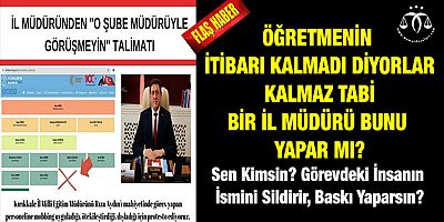 O İl Müdürü Ne Yaptığını Biliyor Mu?