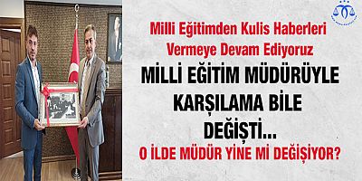O İlde Milli Eğitim Müdürü Yine Mi Değişiyor?
