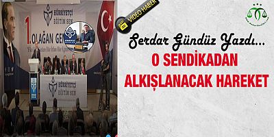 O Sendikadan Alkışlanacak Hareket