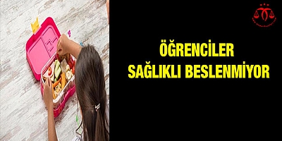 Öğrenciler sağlıklı beslenmiyor