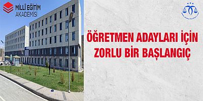 Öğretmen Adayları İçin Zorlu Bir Başlangıç 