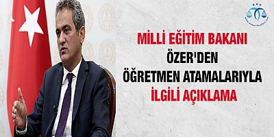 Öğretmen atamalarıyla ilgili açıklama