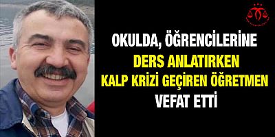 Öğretmen Derste Vefat Etti
