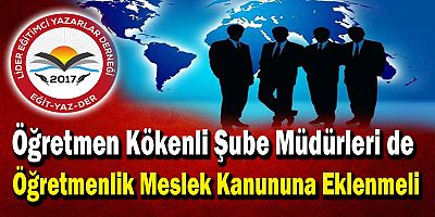 Öğretmen Kökenli Şube Müdürleri Unutulmasın
