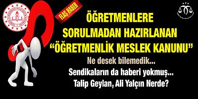 Öğretmene Sorulmayan Kanun