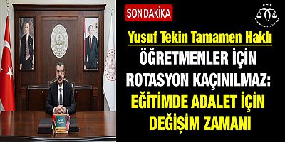 Öğretmenler İçin Rotasyon Kaçınılmaz: Eğitimde Adalet İçin Değişim Zamanı
