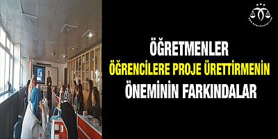 Öğretmenler öğrencilere proje ürettirmenin öneminin farkındalar