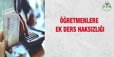 Öğretmenlere Ek Ders Haksızlığı