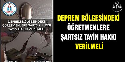 Öğretmenlere Şartsız Tayin Hakkı Verilmeli