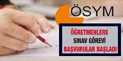 Öğretmenlere sınav görevi