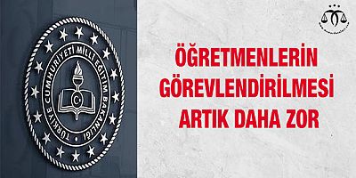 Öğretmenlerin Görevlendirilmesi Artık Daha Zor