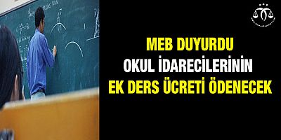 Okul İdarecilerinin Ek Ders Ücreti Ödenecek