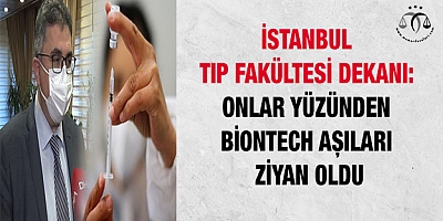 Onlar yüzünden Biontech aşıları ziyan oldu