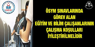 ÖSYM Eğitimcilerin Hakkını Gözetmelidir