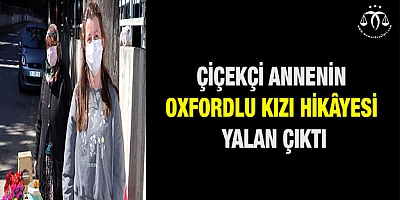 Oxfordlu Kız Hikayesi Yalan Çıktı