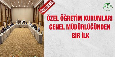 Özel Öğretim Kurumları Genel Müdürlüğünden Bir İlk