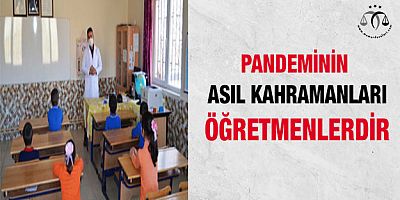 Pandeminin Asıl Kahramanları Öğretmenlerdir