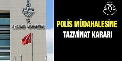 Polis Müdahalesine Tazminat Kararı