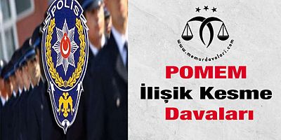 POMEM İlişik Kesme Davaları