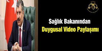 Sağlık Bakanından Duygusal Video Paylaşımı