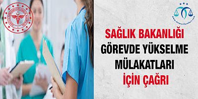 Sağlık Bakanlığı Mülakatları İçin Çağrı