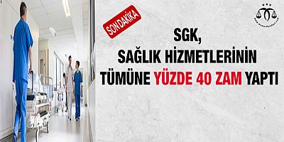 Sağlık Hizmetlerine Yüzde 40 Zam 