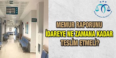 Sağlık Raporunda Teslim Süresi