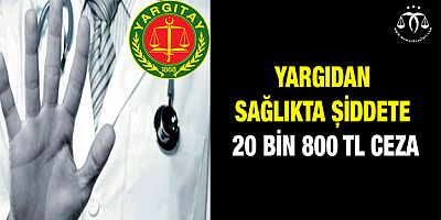 Sağlıkta Şiddete 20 Bin TL Ceza