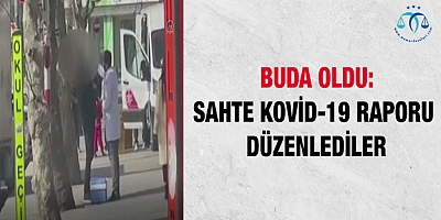 Sahte koronavirüs raporu düzenleyen çeteye operasyon