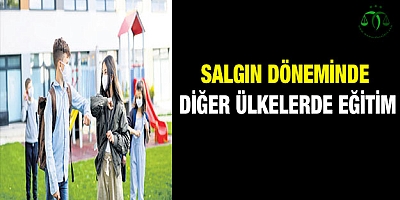 Salgın Döneminde Diğer Ülkelerde Eğitim